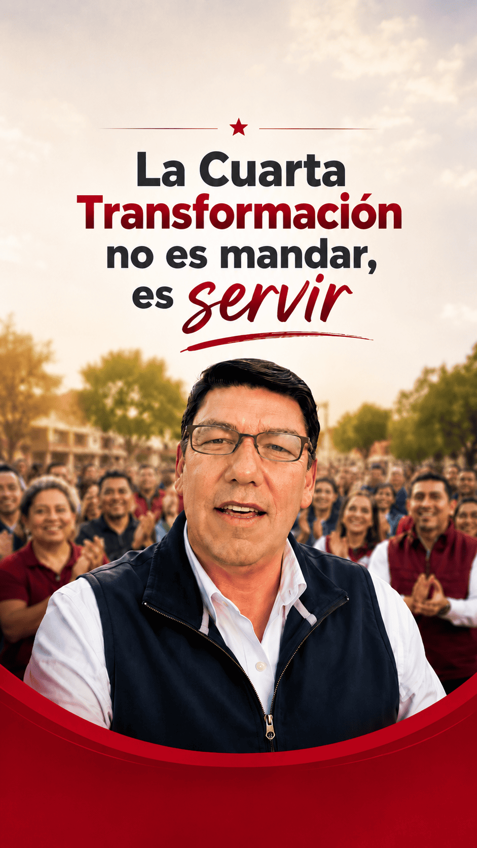 La cuarta transformación no es mandar, es servir