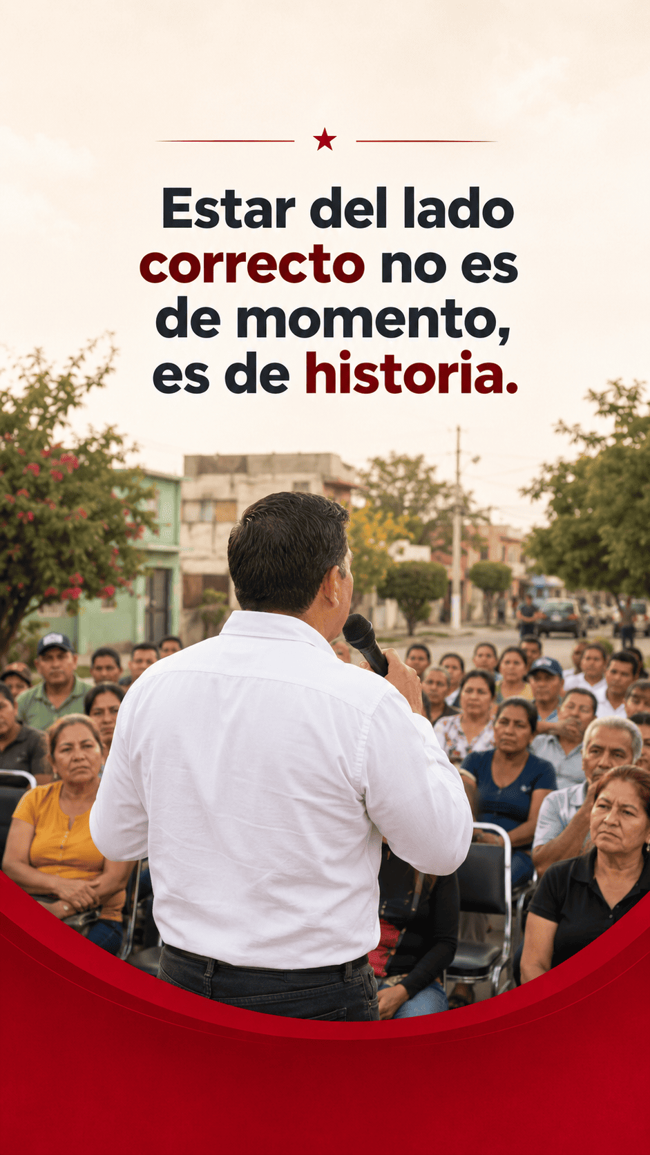 Estar del lado correcto no es de momento, es de historia.